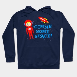 Gimme My Space Hoodie